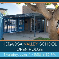 Hermosa Valley School Open House - Thursday, June 4, from 5:30-6:30 PM
